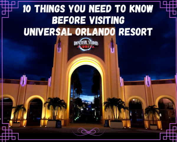 10 Things You Need To Know About Universal Orlando - The Travel Expert