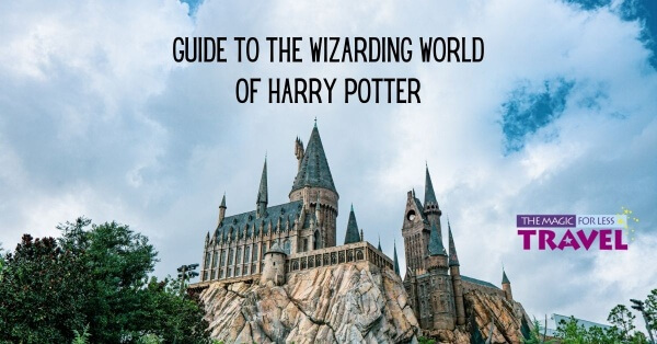 The ABSOLUTE GUIDE To The Wizarding World of Harry Potter at